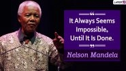 Nelson Mandela International Day 2024 Quotes: Powerful Sayings, HD Images and Thoughtful Messages To Celebrate Nelson Mandela&rsquo;s Birth Anniversary