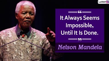 Nelson Mandela International Day 2024 Quotes: Powerful Sayings, HD Images and Thoughtful Messages To Celebrate Nelson Mandela’s Birth Anniversary