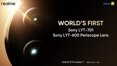 Realme 13 Pro Series 5G To Feature ‘World’s First Sony LYT-701 Primary, Sony LYT-600 Periscope Lenses’; Check Confirmed Details Ahead of Launch This Month