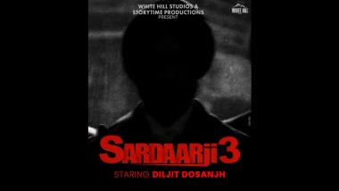 ‘Sardaar Ji 3’ Release Date Announced! Diljit Dosanjh’s Upcoming Punjabi Film To Hit Theatres on June 27, 2025 (View Motion Poster)