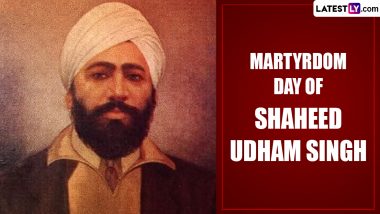 Martyrdom Day of Shaheed Udham Singh 2024 Quotes: Inspirational Sayings, Messages and HD Images To Mark Shaheed Udham Singh’s Death Anniversary