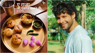 Siddhant Chaturvedi Binges on Tempting Bihari Delicacy Litti Chokha