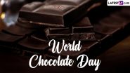 World Chocolate Day 2024 Wishes & Greetings: Chocolate-Dipped Messages, Love Quotes, HD Images and Wallpapers To Celebrate the Love for Chocolates