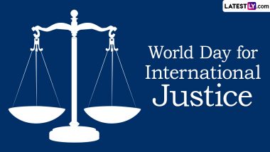 World Day for International Justice 2024 Quotes: Powerful Sayings, Messages and HD Images To Raise Awareness on the Importance of Justice