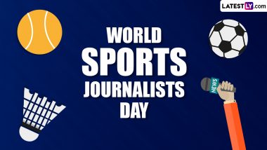 World Sports Journalists Day 2024 Wishes: Send Sports Journalists Day HD Images, Greetings, Messages and Wallpapers to Celebrate the Anniversary of International Sports Press Association