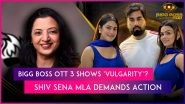 &lsquo;Bigg Boss OTT 3&rsquo;: Armaan & Kritika&rsquo;s Intimate Video Leaks Online; Shiv Sena MLA Manisha Kayande Calls for Action Against &lsquo;Vulgarity&rsquo;
