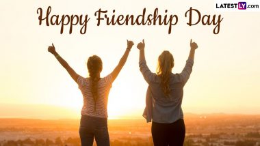 Friendship Day 2024 Date in India: Know History and Significance of the Day That Celebrates the Special Bond Between Friends