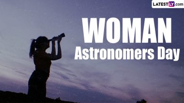 Woman Astronomers Day 2024 Date: Know Significance of the Day That Honours the Birth Anniversary of Maria Mitchell and Celebrates Women in Science