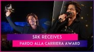 Shah Rukh Khan Honoured With Pardo Alla Carriera Award at Locarno Film Festival, Actor Confesses He Can&rsquo;t Pronounce the Name