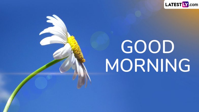 Happy Morning Quotes, Positive Good Morning Messages, Images, GIFs and Wallpapers To Begin the Day 