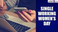 Single Working Women's Day 2024 Date: Here's the Significance of the Day That Honours the Achievements and Contributions of Single Working Women