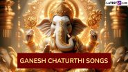 Ganesh Chaturthi 2024 Special Songs and Bhajans' Playlist: From ‘Sukh Karta Dukh Harta’ to 'Vignaharta Ganesha', 7 Devotional Songs and Bhakti Geet To Celebrate Ganeshotsav (Watch Videos)