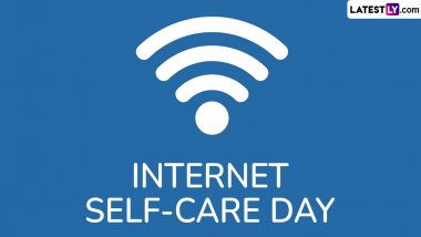 Internet Self-Care Day 2024 Date and Significance: Everything To Know About Promoting Mental Wellbeing and Encouraging the Practice of Digital Self-Care