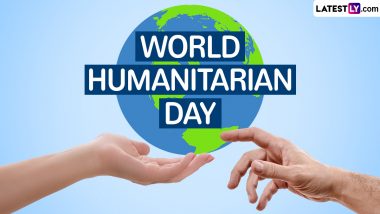 World Humanitarian Day 2024 Images and HD Wallpapers for Free Download Online: Wish Happy World Humanitarian Day by Sharing Quotes, WhatsApp Messages, Greetings and Photos