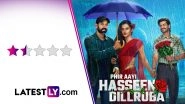 &lsquo;Phir Aayi Hasseen Dillruba&rsquo; Movie Review: Taapsee Pannu, Vikrant Massey and Sunny Kaushal&rsquo;s Netflix Thriller Is Not As Smart or Pulpy As It Thinks! (LatestLY Exclusive)
