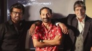 Happy Birthday Fahadh Faasil! Check Out This Massy Pic of Actor With Rajinikanth and Amitabh Bachchan From &lsquo;Vettaiyan&rsquo; Sets