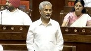 India Monitoring Situation With Regard to Minorities in Bangladesh, Says EAM S Jaishankar in Rajya Sabha (Watch Video)