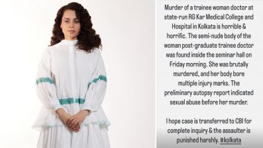 ‘Horrible, Horrific’: Kangana Ranaut Demands CBI Enquiry in Kolkata Doctor Rape-Murder Case; BJP MP Requests Harsh Punishment for the Accused