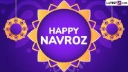Parsi New Year 2024 Wishes, HD Images & Nowruz Mubarak Wallpapers: Send Happy Navroz Greetings, WhatsApp Messages and Quotes to Your Loved Ones