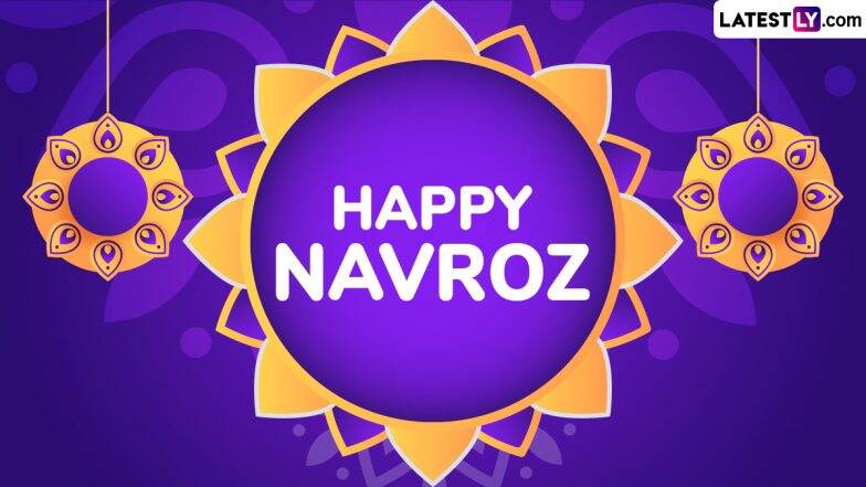 Send Happy Navroz Greetings, WhatsApp Messages and Quotes to Loved Ones on Parsi New Year