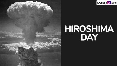 Hiroshima Day 2024 Date: Know History and Significance of the Day That Marks the Anniversary of the Atomic Bombings of Hiroshima and Nagasaki