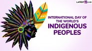 International Day of the World’s Indigenous Peoples 2024 Date: Know Theme, History and Significance of the Day That Raises Awareness About the World’s Indigenous Population