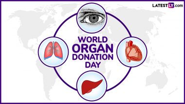 World Organ Donation Day 2024 Date, Theme, Significance and Call to Action: Everything You Need To Know About This Important Observance