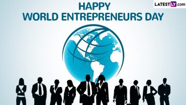 World Entrepreneurs' Day 2024 Wishes and Images: Share Happy Entrepreneurs Day HD Wallpapers, WhatsApp Messages and Greetings To Create Awareness for Entrepreneurship