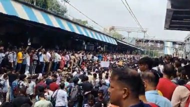 Mumbai Local Train Services Disrupted on Central Line Due to Protest at Badlapur Station Against Alleged Sexual Assault of 2 Minor Girls (Watch Videos)