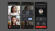 Google Meet New Feature Update: Tech Giant to Introduces New Video Calling Features in Meet for Android and iOS Users; Check Details