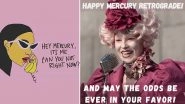 Mercury Retrograde 2024 Funny Memes and Jokes: Planetary Retrograde Is Back and So Are the Memes! Hilarious Posts, Images and Photos That Rightly Sum Up the All-Around Chaos