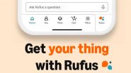 Amazon Rufus AI Chatbot Rolling Out in India; Check Details and Know How To Use Rufus AI