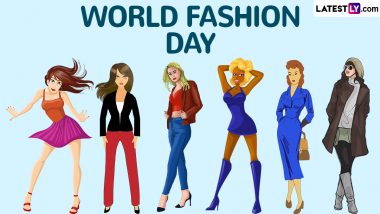 World Fashion Day 2024 Date and Significance: Know About the Global Event That Highlights the Role of Fashion as a Form of Art