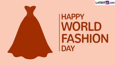 World Fashion Day 2024 Wishes, Photos and Quotes on Fashion: Celebrate the Spirit of Fashion by Sharing Messages, Greetings and HD Wallpapers With Fellow Fashion Lover