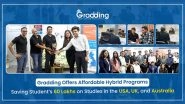Business News | Gradding Offers Affordable Hybrid Programs, Saving Student's 60 Lakhs on Studies in the USA, UK, and Australia