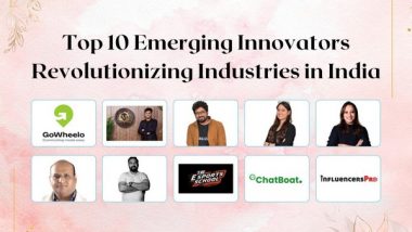 Business News | Top 10 Emerging Innovators Revolutionizing Industries in India