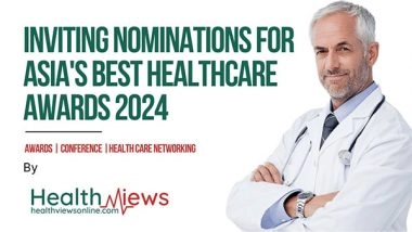 Business News | Inviting Nominations for Asia's Best Healthcare Awards 2024: An Upcoming Healthcare Event for Healthcare Professionals