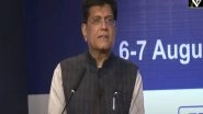 Business News | We Are All Deeply Concerned About the Evolving Situation in Bangladesh: Piyush Goyal