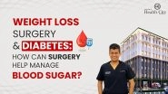 Business News | Weight Loss Surgery and Diabetes: How Can Surgery Help Manage Blood Sugar?
