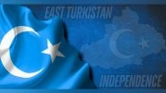 World News | East Turkistan Government in Exile Urges Community to Refrain from Travelling to China
