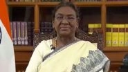 India News | Remaining Firm on Constitutional Ideals, India on Path to Reclaiming Its Rightful Position on Global Stage: President Murmu