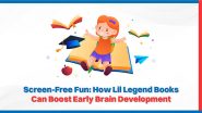 Business News | Screen-Free Fun: How Lil Legend Books Can Boost Early Brain Development
