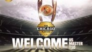 Sports News | Chicago Players Unveiled as Newest Franchise of US Masters T10 Season 2