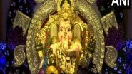 India News | Mumbai's GSB Seva Mandal Gets Record Insurance Worth Rs 400.58 Cr for Ganesh Festival