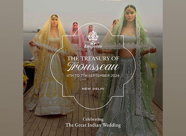 Business News | DLF Emporio Presents the Treasury of Trousseau: A 4-Day Showcase Celebrating the Best of Luxury for Weddings and Festivities