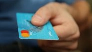 Business News | Indians Credit Card Spending Increases 19 Pc (YoY) to Rs 1.7 Trillion in July 24