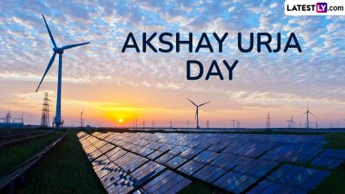 Akshay Urja Diwas or Indian Akshay Urja Day 2024 Date, History and Significance: Know About the Day That Highlights the Benefits of Renewable Energy