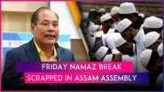 Assam Assembly Decides To Discontinue British-Era Rule of Giving 2-Hour Long Break to Muslim MLAs for Friday Namaz