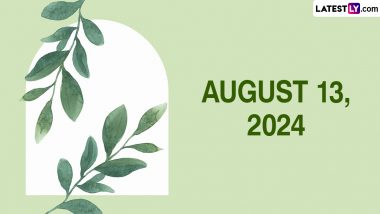 August 13, 2024 Special Days: Which Day Is Today? Know Holidays, Festivals, Events, Birthdays, Birth and Death Anniversaries Falling on Today's Calendar Date