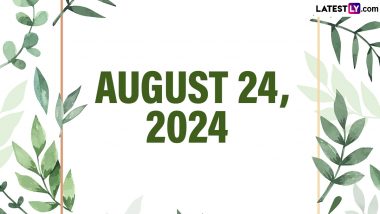 August 24, 2024 Special Days: Which Day Is Today? Know Holidays, Festivals, Events, Birthdays, Birth and Death Anniversaries Falling on Today's Calendar Date